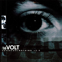 16 Volt - SuperCoolNothing V2.0 (Bonus CD)