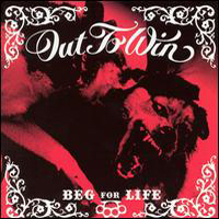 Out To Win - Beg For Life