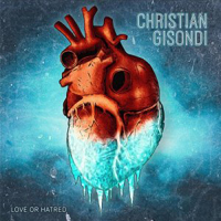Gisondi, Christian - Love Or Hatred
