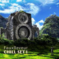 FauxReveur - FauxReveur - Chill Set I