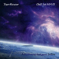 FauxReveur - FauxReveur - Chill Set XXVII (CD 1)