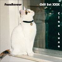 FauxReveur - FauxReveur - Chill Set XXIX (CD 1)