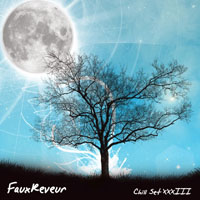 FauxReveur - FauxReveur - Chill Set XXXIII (CD 1)