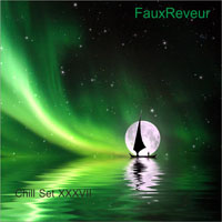 FauxReveur - FauxReveur - Chill Set XXXVII (CD 2)