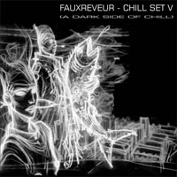 FauxReveur - FauxReveur - Chill Set V