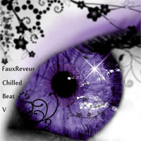 FauxReveur - Chilled Beat, Vol. V - mixed by FauxReveur (CD 1)