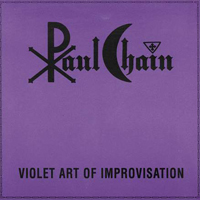 Paul Chain Violet Theatre - Violet Art Of Improvisation (CD 1)