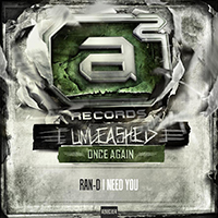 Ran-D - I Need You (Unleashed Once Again Album Sampler 01) (Single)