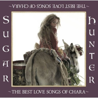 Chara - Sugar Hunter -The Best Love Songs Of Chara- (CD 1)
