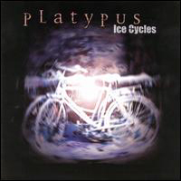 Platypus - Ice Cycles