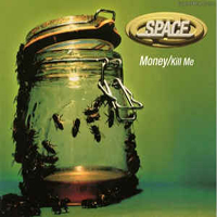 Space - Money/Kill Me (Single)
