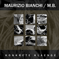 Bianchi, Maurizio - Konkrete Klaenge