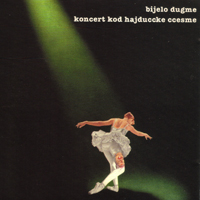 Bijelo Dugme - Koncert Kod Hajducke Cesme (Reissue)