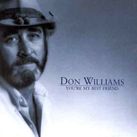 Don Williams - You're My Best Friend 1999