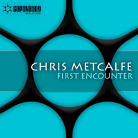 Chris Metcalfe - First encounter (Single)