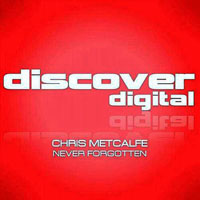 Chris Metcalfe - Never forgotten (Single)