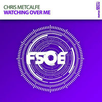 Chris Metcalfe - Watching over me (Single)