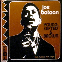 Bataan, Joe - Young, Gifted & Brown