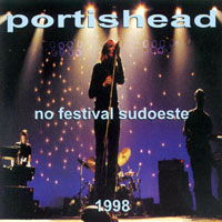 Portishead - 1998.08.09 - No Festival Sudoeste, Lisbon, Portugal