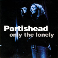 Portishead - Only The Lonely - Live Nyc 1997-7-24