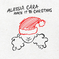 Cara, Alessia - Make It To Christmas (Single)
