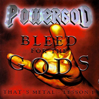 Powergod - Bleed For The Gods