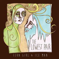 Lowest Pair - Fern Girl & Ice Man