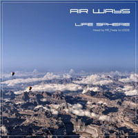 RR Feela - Life Sphere: Air Ways - Mixed By RR Feela (CD 1)