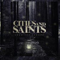 Cities and Saints - Lead The Escape (EP)