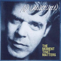 Vanderveen, Ad - The Moment That Matters