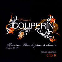 Baumont, Olivier - Francois Couperin - Integrale Des Livres De Pieces De Clavecin (CD 08: Troisieme Livre, Ordres 16-19)