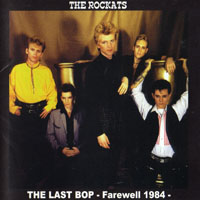 Rockats - The Last Bop: Farewell 1984