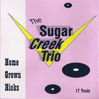 Sugar Creek Trio - Home Grown Hicks