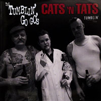 Tumblin' Go Go's - Cats 'n Tats