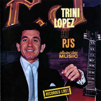 Trini Lopez - Trini Lopez At PJ's 1963 (Remastered 2001)