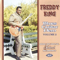 Freddie King - Blues Guitar Hero Volume 2