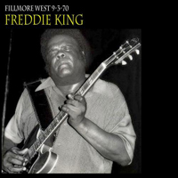 Freddie King - Live At Fillmore West