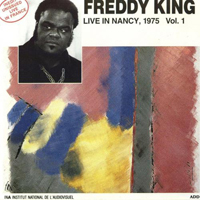 Freddie King - Live In Nancy (CD 1)