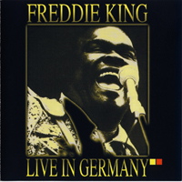 Freddie King - Live In Germany