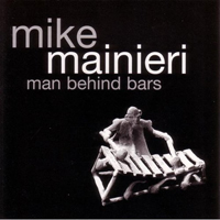 Mainieri, Mike - Man Behind Bars