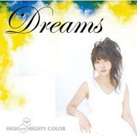 Soundtrack - Anime - Darker Than Black Ed2 Single - Dreams [High And Mighty Color]