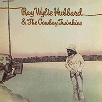 Hubbard, Ray Wylie - Ray Wylie Hubbard & The Cowboy Twinkies