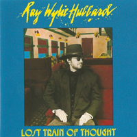 Hubbard, Ray Wylie - Lost Train Of Thought