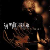 Hubbard, Ray Wylie - Delirium Tremolos