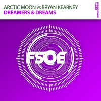Arctic Moon - Arctic Moon vs. Bryan Kearney - Dreamers & dreams (Single) 