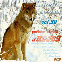 Akella Presents Blues Collection - Akella Presents, Vol. 50 - Various Styles Of Blues (CD 1)