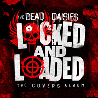 Dead Daisies - Locked and Loaded (The Covers Album)