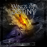 Wings Of Destiny - Playing with Fire (Single)