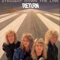 Return - Straight Down The Line