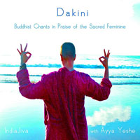IndiaJiva - Dakini: Buddhist Chants In Praise Of The Sacred Feminine